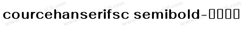 courcehanserifsc semibold字体转换